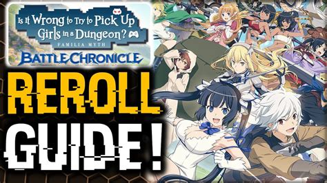 danmachi battle chronicle reroll guide|DanMachi Battle Chronicle tier list (August 2023) and reroll guide.